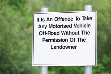 Offence to take any motorised vehicle off road with landowner permission sign