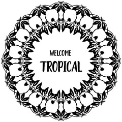 Vector illustration invitation card wellcome tropical with elegant flower frame