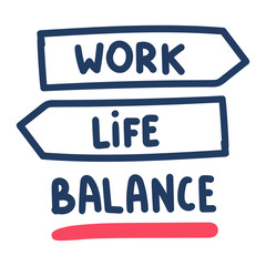 Inscription - Work, life, balance. Vector inspirational hand drawn for print, motivational lettering illustration, text on white background.