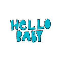Hello Baby - hand lettering phrase for baby shower.
