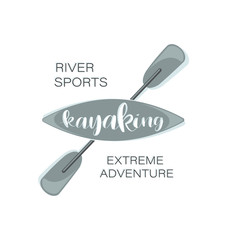 Kayaking. Lettering. RIVER SPORTS AND EXTREME ADVENTURE. Design emblem with inscriptions.  Template of extreme sport kayaking. 