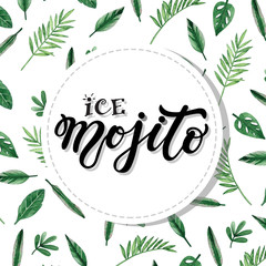 Obraz premium Ice mojito. Hand drawn lettering with watercolor background. Background has green watercolor leaves