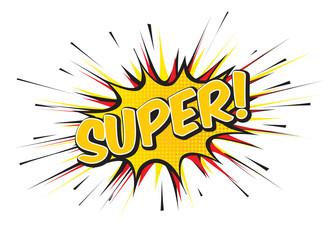 Color comic speech bubble and banner with text SUPER. Vector Illustration.