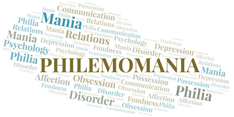 Philemomania word cloud. Type of mania, made with text only.