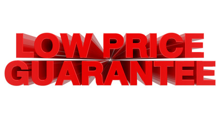 LOW PRICE GUARANTEE word on white background 3d rendering