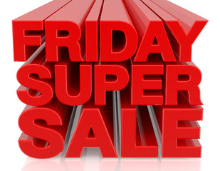 FRIDAY SUPER SALE word 3D rendering on white background