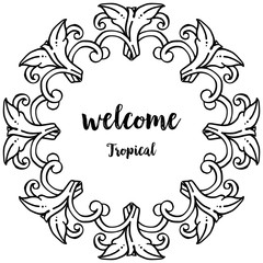 Isolated on a white background, writing welcome tropical, for greeting card, posters, banner. Vector