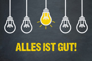 Alles ist gut! / Tafel mit Glühbirnen