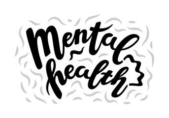 Lettering Mental Health. Motivational and Inspirational quotes for Mental Health Day. 