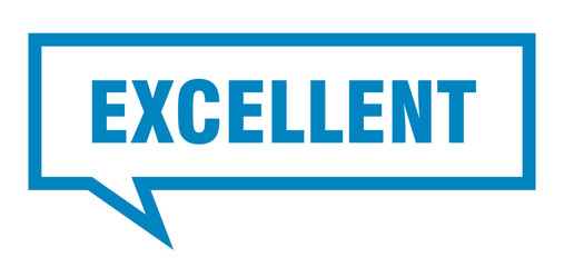 excellent sign. excellent square speech bubble. excellent