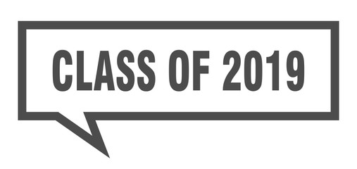 class of 2019 sign. class of 2019 square speech bubble. class of 2019