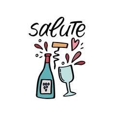 Salute handwritten quote with handdrawn illustration of bottle and glass. Vector design art for greeting cards and poster.