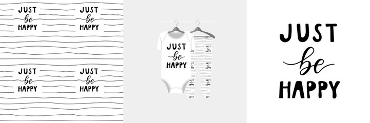 Seamless line pattern and illustration for kid with lettering Just be happy. Cute design pajamas on hanger. Baby background for clothes wear, room decor, t-shirt, baby shower invitation, wrapping