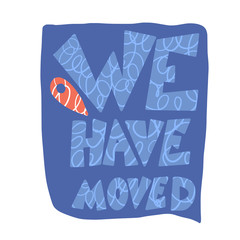 We have moved quote isolated. Vector illustration.