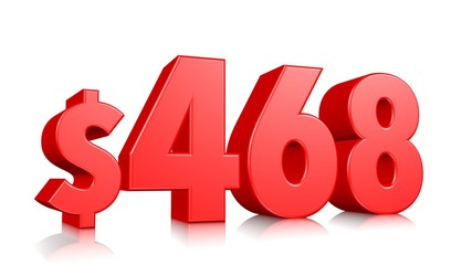 468$ Four hundred sixty eight price symbol. red text number 3d render with dollar sign on white background