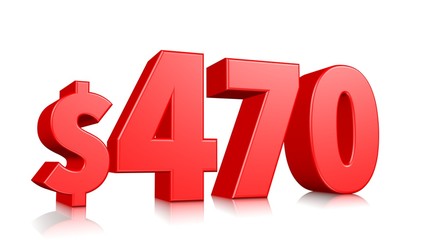 470$ four hundred seventy price symbol. red text number 3d render with dollar sign on white background