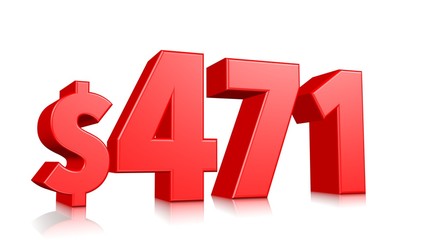 471$ four hundred seventy one price symbol. red text number 3d render with dollar sign on white background