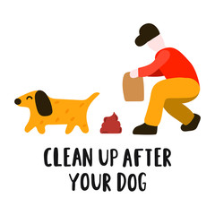 Clean up after your dog. Hand drawn vector illustration design.