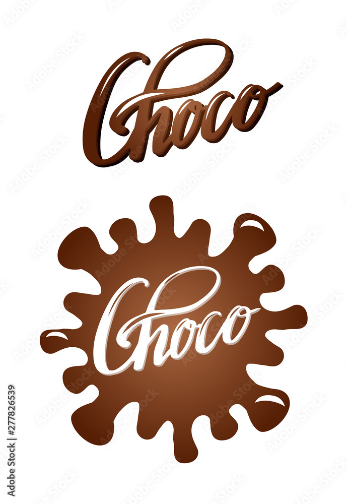 Fototapete choco lettering set. brush calligraphy. chocolate inscription with splash. the object is separate fr