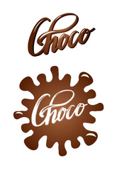 Choco lettering set. Brush calligraphy. Chocolate inscription with splash. The object is separate from the background. Vector ink element for logos, icons, badges and your design.