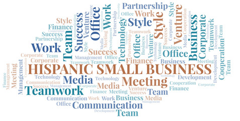 Hispanic Small Business word cloud. Collage made with text only.