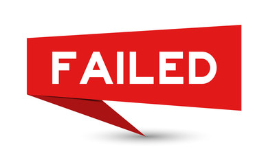 Red paper speech banner with word failed on white background (Vector)