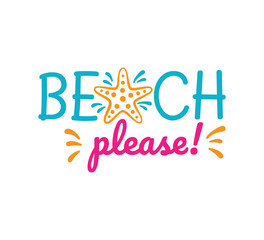 beach please saying quote vector design for printable sign and card