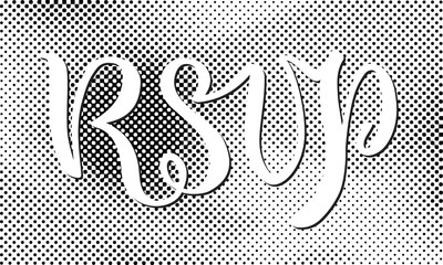 Inscription RSVP in hand lettering style on the halftone pattern dotted background, good for print in banner, flayers, card, sticker or for digital use