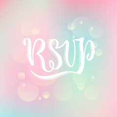 Vector text RSVP on the delicate iridescent background with bokeh effect and highlights; for print in banner, flayers, card, sticker or for digital use
