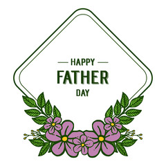Vector illustration decor of card happy father day for art purple flower frames