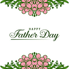 Vector illustration various crowd of pink flower frame with letter happy father days