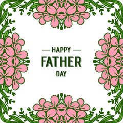 Vector illustration various crowd of pink flower frame with letter happy father days