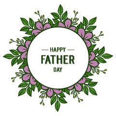 Lettering for happy father day, beautiful purple flower. Vector