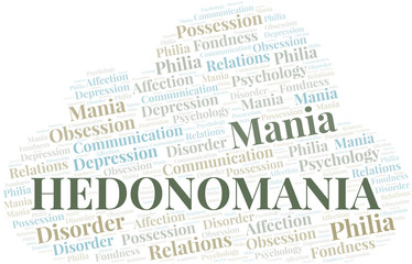 Hedonomania word cloud. Type of mania, made with text only.