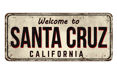 Welcome to Santa Cruz vintage rusty metal sign