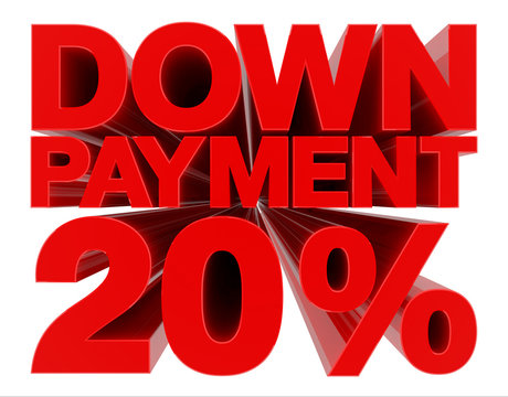 DOWN PAYMENT 20 % word on white background 3d rendering