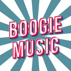 Boogie music vintage 3d vector lettering. Dance party. Retro bold font, typeface. Pop art stylized text. Old school style letters. 90s, 80s poster, banner. White and teal rays color background