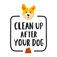 Badge with inscription - clean up after your dog. Vector illustration design.