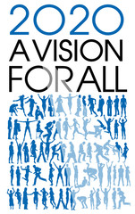 2020, a vision for all.  This is the theme of this business graphic with silhouettes. 