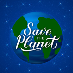 Save the Planet calligraphy hand lettering on with globe in space. Eco and environment motivational poster. Earth day vector illustration. Easy to edit template for banner, logo design, flyer, etc.