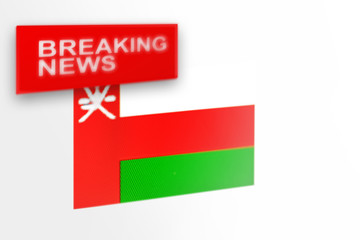 Breaking news, Oman country's flag and the inscription news