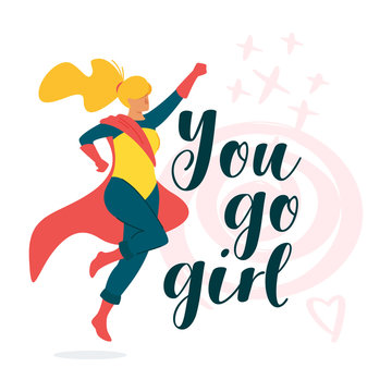 You go girl inspiring, motivational poster, banner design