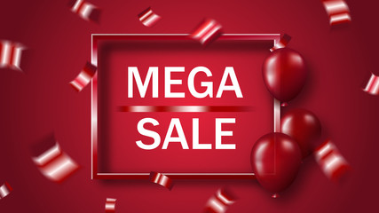Scarlet shiny confetti glitter and red balloons and text mega sale in frame on red background template poster or banner © garikprost