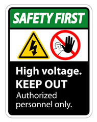 Safety first High Voltage Keep Out Sign Isolate On White Background,Vector Illustration EPS.10
