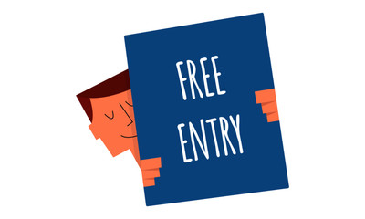 Free Entry sign on a board vector illustration. Man holding a sign 