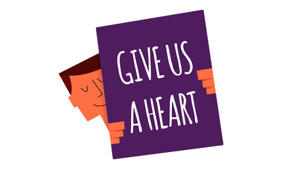 give us a heart sign on a board vector illustration. Man holding a sign "give us a heart". Business and Digital marketing concept for website and banners promotions. Rating concept