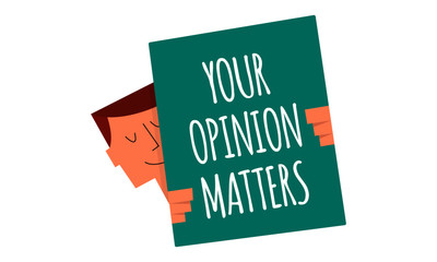 your opinion matters sign on a board vector illustration. Man holding a sign 