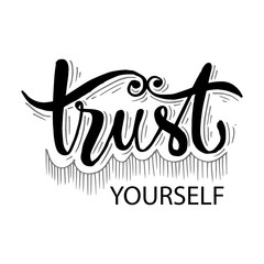 Trust yourself hand lettering.hand lettering