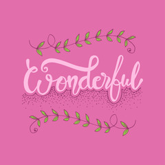 Wonderful hand  drawn lettering typography.