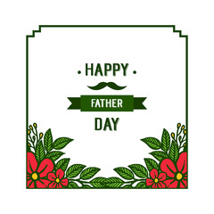 Card style for happy father day, leaves and red flower. Vector
